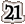 21